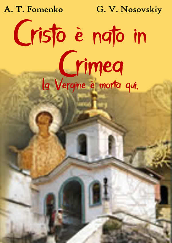 Cristo è nato in Crimea. La Vergine è morta qui